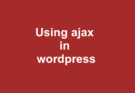 Using Ajax in WordPress